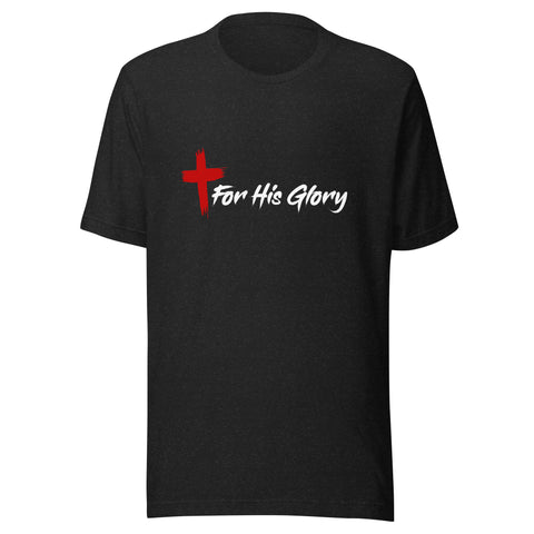 His Glory Unisex t-shirt