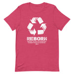 Reborn Unisex T-Shirt