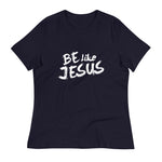 Be Like Jesus Women's T-Shirt